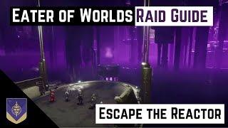 Destiny 2 | Leviathan Eater of Wolds Raid Guide - Escape the Reactor