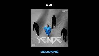 DJF -  Déconné (Audio officiel)