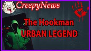 The Hookman - Urban Legend | CreepyNews