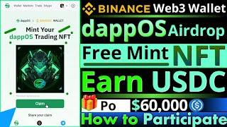 dappOS Airdrop || Binance Web3 Wallet || Mint Free NFT and Earn USDC Reward || How to Participate