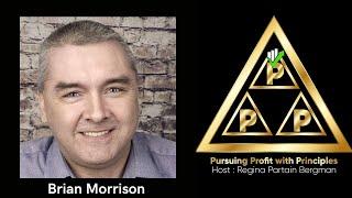 Pursuing Profit with Principles Interview with Brian Morrison