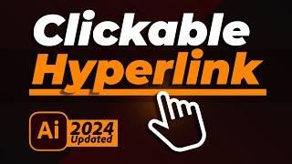 Insert Clickable Hyperlink in Adobe Illustrator - 2024 UPDATED Tutorial