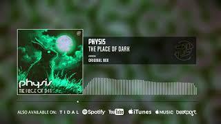 Physis - The Place Of Dark (Official Audio)