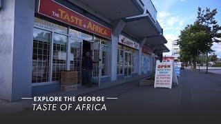 Taste of Africa / Explore the George