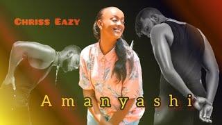 Chriss Eazy Ft Butera knowless - Amanyashi ( Official video)