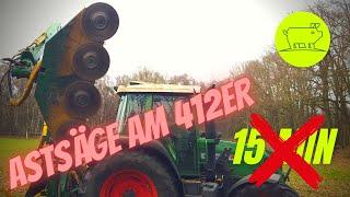 15min Astsäge am Fendt 412er