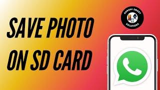 How to Save WhatsApp Media to SD Card