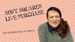 Soft Squares- Live Purchase