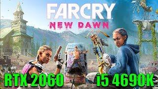 Far Cry New Dawn - MSI RTX 2060 & i5 4690K