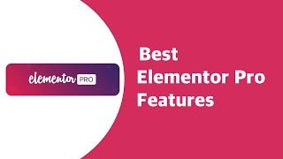 Best Elementor Pro Features for WordPress | EducateWP 2022