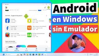 Instala Cualquier App de Android en Windows SIN Emulador