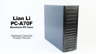 Lian Li PC-A70F Full Tower Case Review