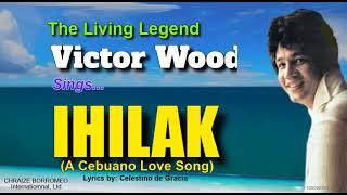 IHILAK = Victor Wood (w/Lyrics)