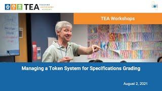 TEA Mini-Seminar - Managing a Token System for Specifications Grading