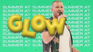 How Do I Have A Relationship With God? | Mike Webber | Summer at Glow