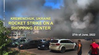 Missile strike on a shopping center "Amstor" in Kremenchug