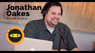 PN13: Jonathan Oakes - Build an Engaged Podcast Audience and Profitable Patreon