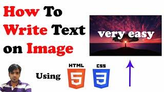 How to Write Text on Image using HTML & CSS || Very Easy