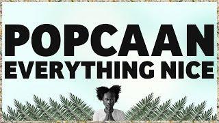 Popcaan - Everything Nice (Produced by Dubbel Dutch) - OFFICIAL LYRIC VIDEO