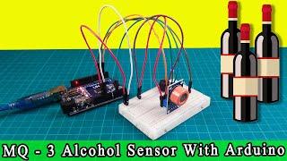 MQ3 SENSOR with Arduino UNO board - How to work MQ3 SENSOR (Code and circuit diagram)