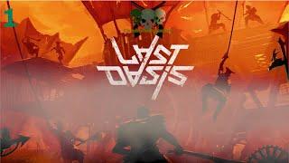 Last Oasis - Season 5 - EP 1 - Now PVE - Open World Desert Survival - Lets Play!