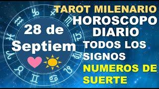 HOROSCOPO DE HOY 28 SEPTIEMBRE 2024 Y NUMEROS DE LA SUERTE - TAROT MILENARIO