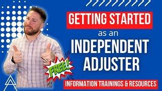 How To Become A Independent Insurance Adjuster | FREE Information, Training, and Resources!