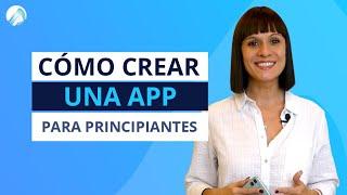 Cómo Crear Una APP Móvil: Paso a Paso [SIN PROGRAMAR]  #1  [2022]