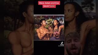 Adam and Eve Was Black