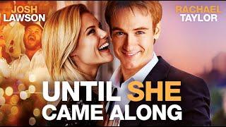 Until She Came Along | Ganzer Film kostenlos in HD bei myMOVIE