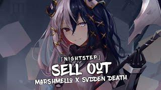 Nightstep - Sell Out (Marshmello x SVDDEN DEATH)