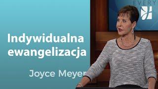 Indywidualna ewangelizacja | Joyce Meyer | Poznanie Boga