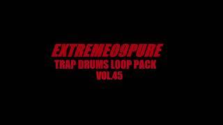 Free Trap Drum Kit Loop Sample Pack 45 | EXTREME09PURE 808 Kick Clap Snare Hi-Hat Loop Download WAV