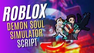 ROBLOX demon soul simulator Script Auto Farm & More 2024 RBXSCRIPT 2024