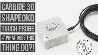 Carbide 3d Shapeoko Touch Probe // What Is This Thing?! // CNC Woodworking