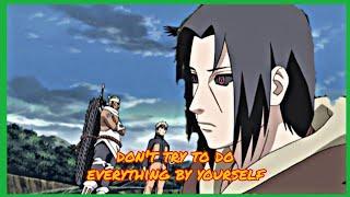 Legendary Anime Quotes - Itachi Uchiha (Don't Try To Everything All By Yourself)