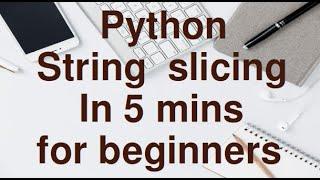 Learn String Slicing in python easily in 2022.