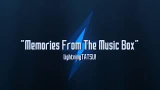 "Memories From The Music Box" - lightningTATSU! (ORIGINAL PIANO PIECE)