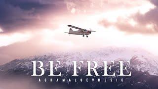 Epic Inspirational and Cinematic Emotional Music | Be Free - by AShamaluevMusic