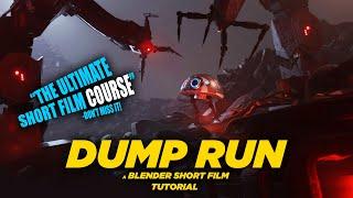 "Dump Run" - The Ultimate Short Film Course In Blender - Overview