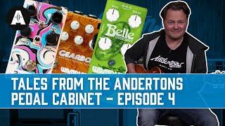 Tales from the Andertons Pedal Cabinet | Episode 4 - Wampler, Pogo Pedals, & More!