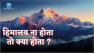 Uttarakhand के Himalaya की कुछ रोचक बातें  | Thirdpole.live |