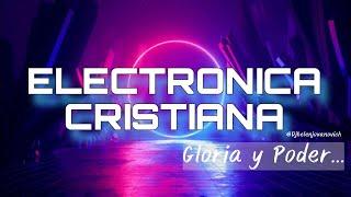 Electrónica Cristiana / Gloria y Poder