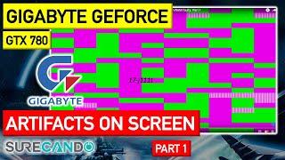 GIGABYTE GTX 780 WindForce 3X OC Artifacts on screen. MATS MODS Detect Hynix VRAM faulty. Part 1