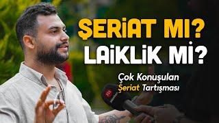 ŞERİAT MI, LAİKLİK Mİ ? Çok Konuşulan Şeriat Tartışması - Sokak Röportajı