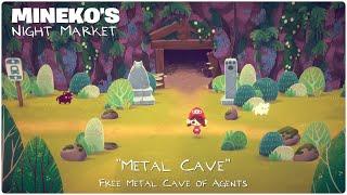 Mineko's Night Market "Metal Cave [Free Metal Cave of Agents]"