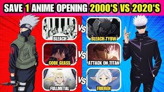 SAVE ONE ANIME OPENING  |  2000's Openings vs 2020's Openings | #animeopeningquiz