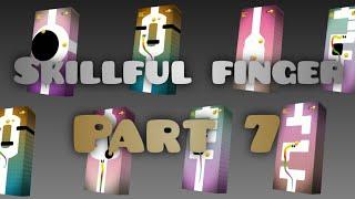 Skillful finger Part 7: New Obstacles