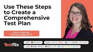 How to Create an Effective Test Plan | Step-by-Step Tutorial | Kristin Jackvony | TestFlix 2023 |