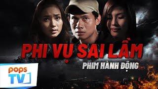 Phim hành động mới nhất 2019 - Phi Vụ Sai Lầm Của Võ Thành Tâm